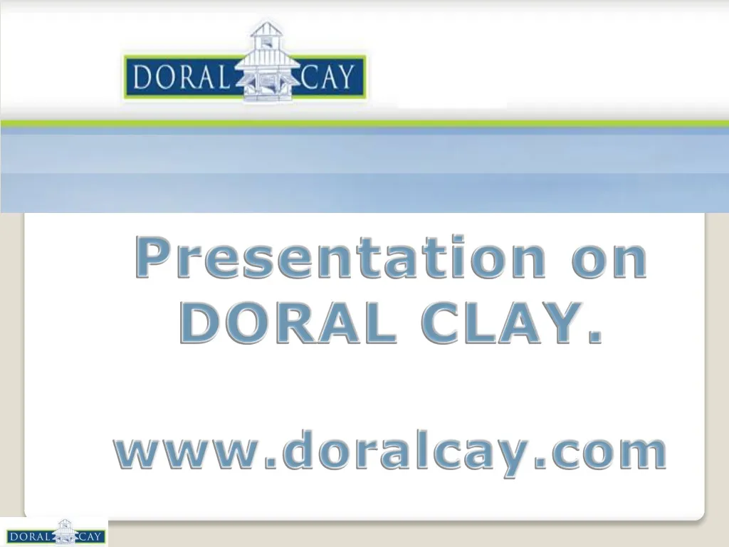 presentation on doral clay www doralcay com