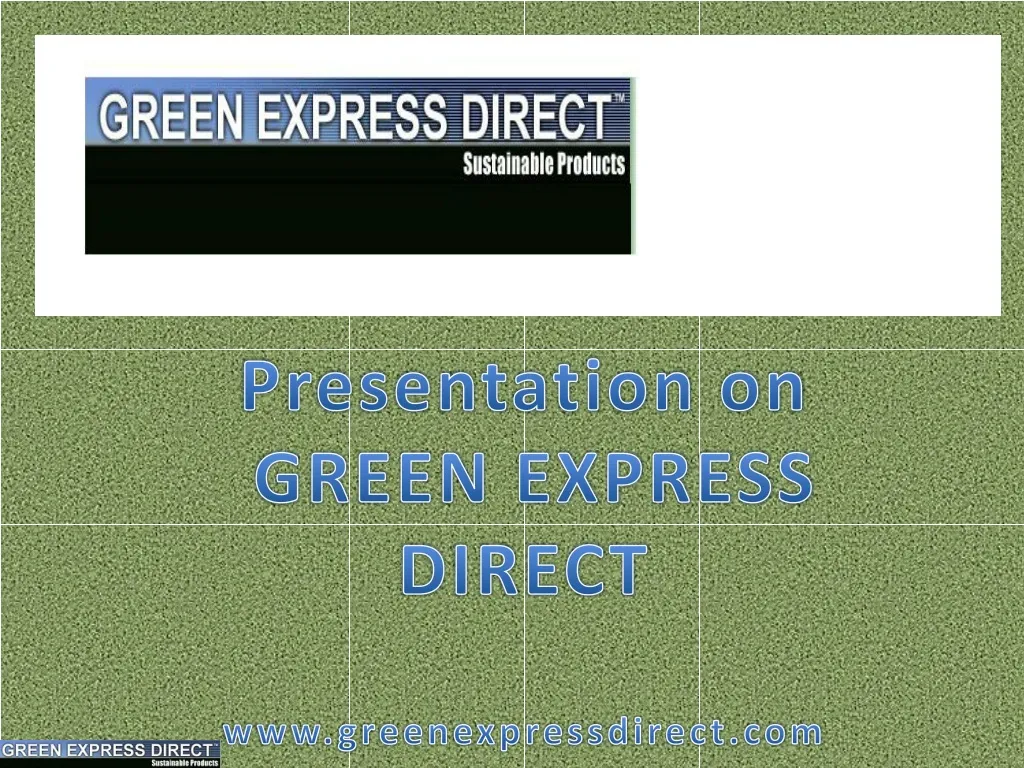 presentation on green express direct