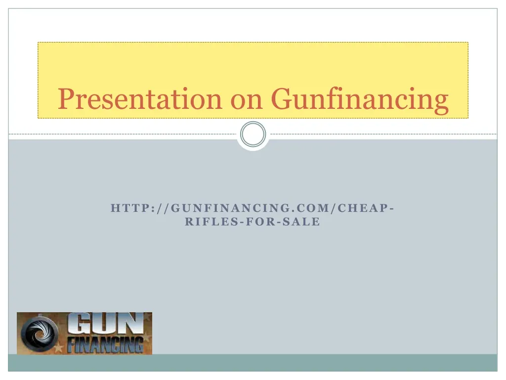 presentation on gunfinancing
