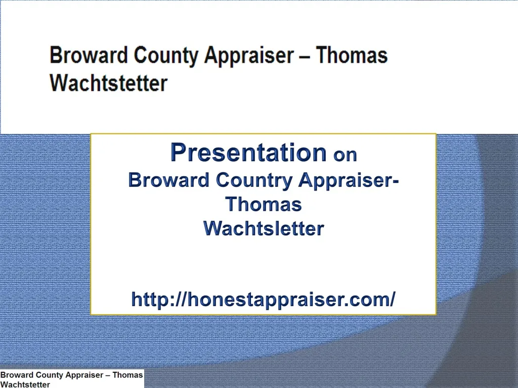 presentation on broward country appraiser thomas