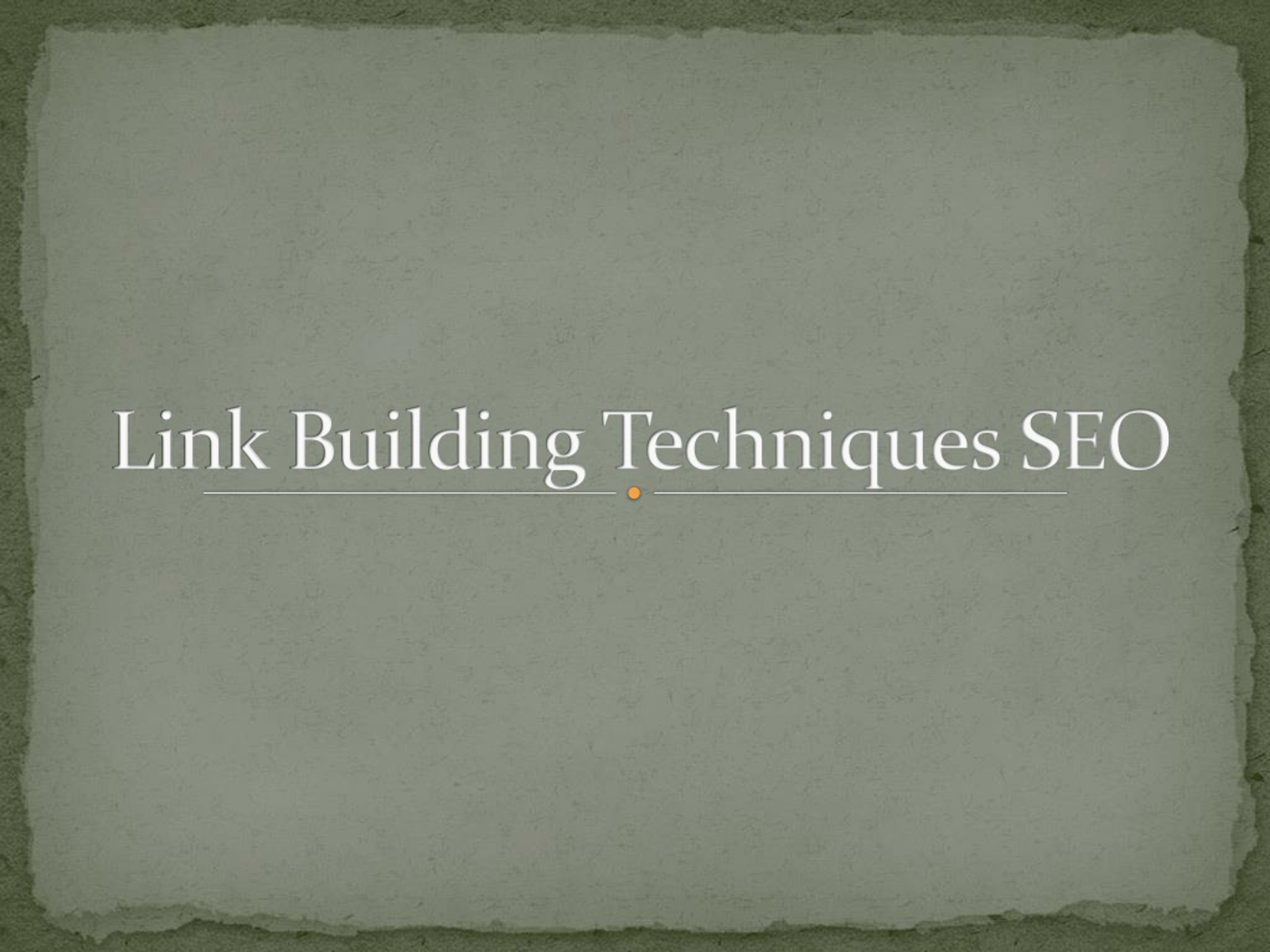 PPT - link building techniques seo PowerPoint Presentation, free ...