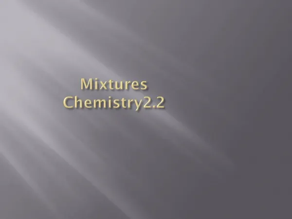 Mixtures Chemistry2.2