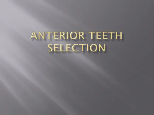 Anterior teeth selection