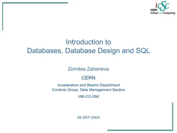 Introduction to Databases, Database Design and SQL Zornitsa Zaharieva CERN Accelerators and Beams Department Controls