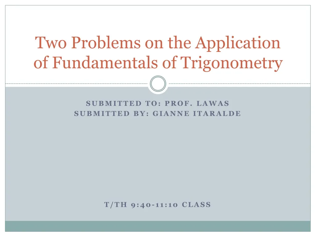 two problems on the application of fundamentals of trigonometry