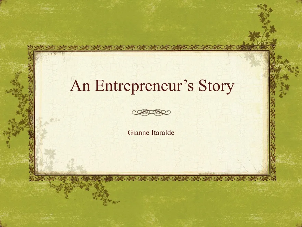 an entrepreneur s story