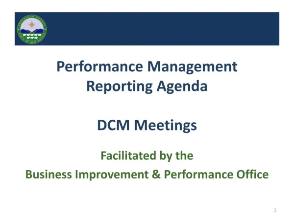 Performance Management Reporting Agenda DCM Meetings