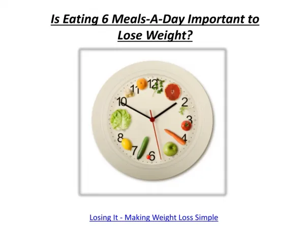 Is Eating 6 Meals A Day Important to Lose Weight?