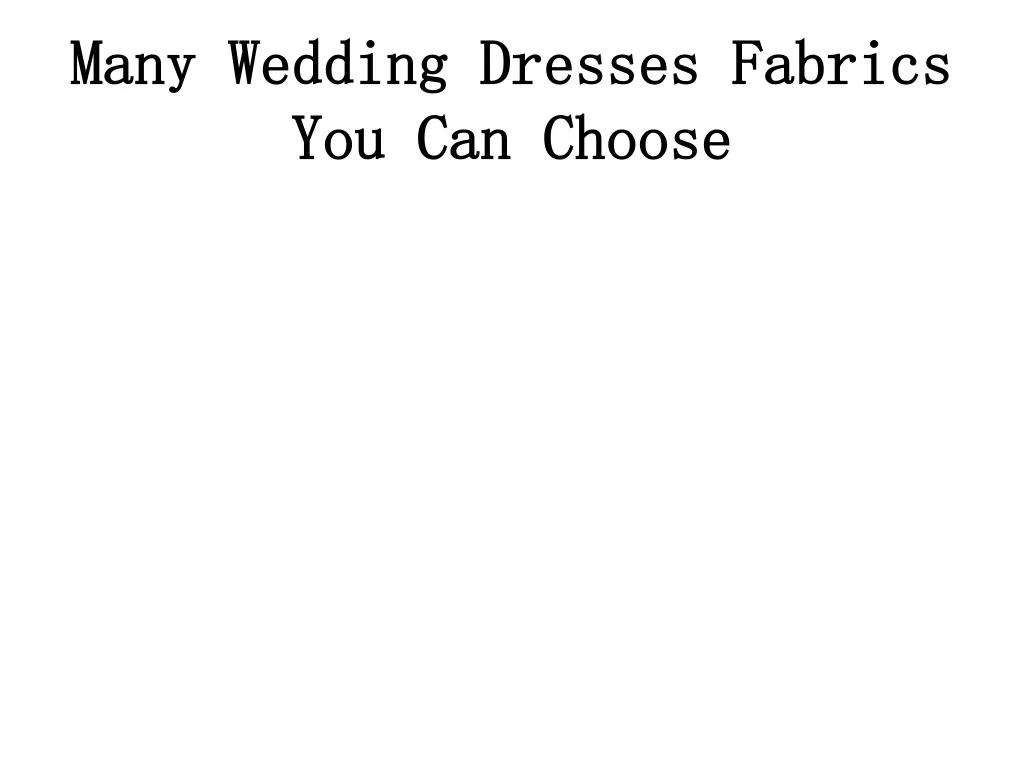 many wedding dresses fabrics you can choose