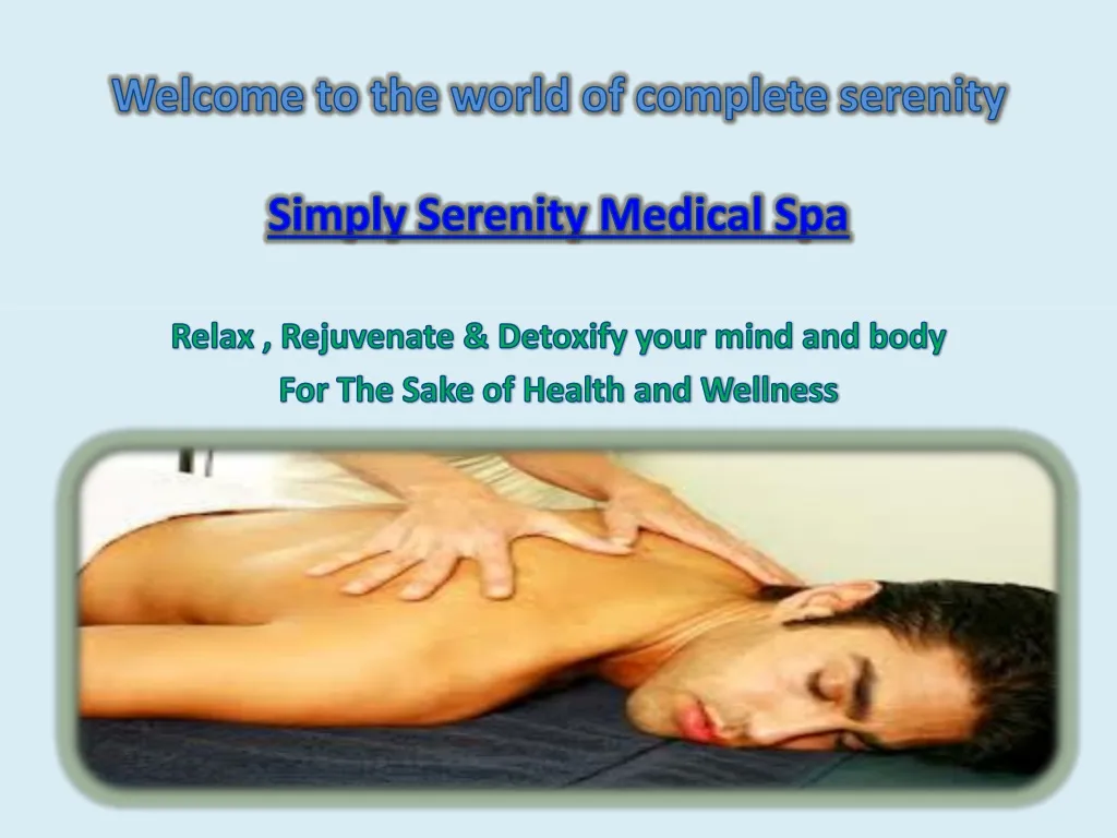 welcome to the world of complete serenity simply serenity medical spa