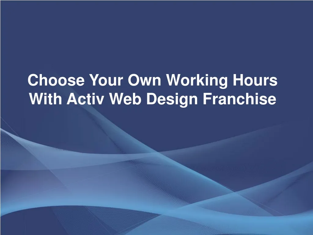 choose your own working hours with activ