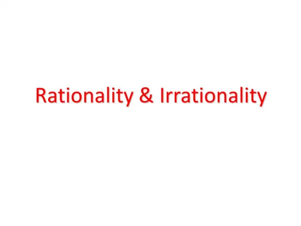 Rationality Irrationality