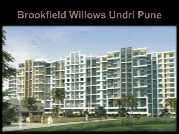 Brookfield Willows Undri Pune