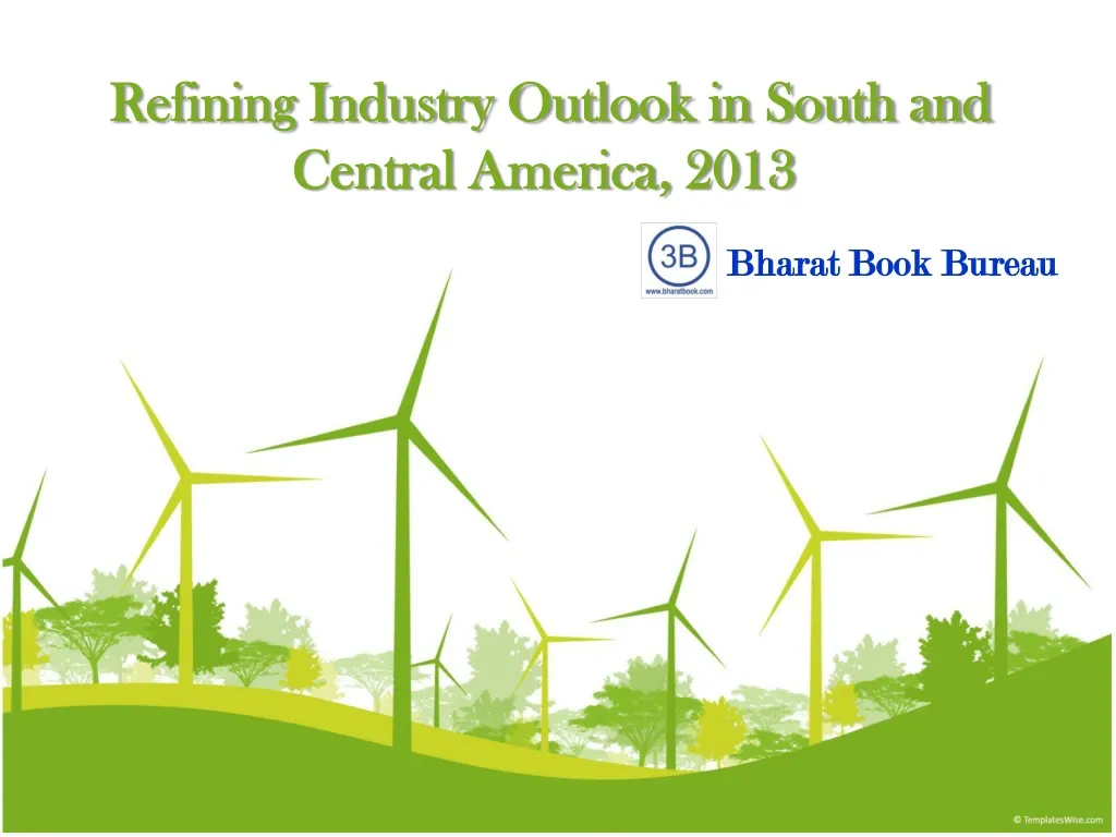 refining industry outlook in south and central america 2013