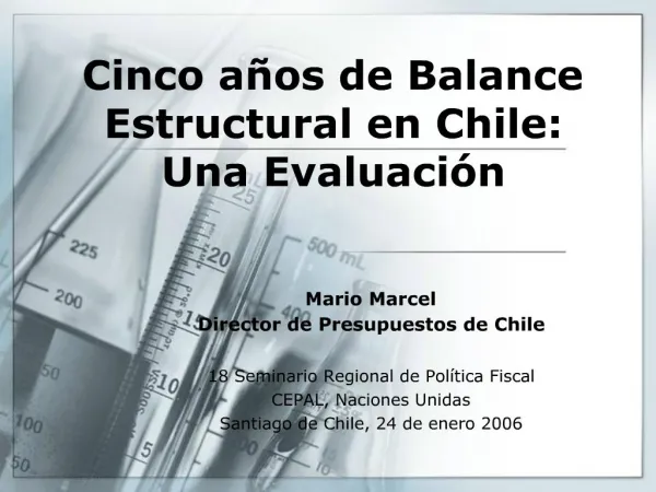 Cinco a os de Balance Estructural en Chile: Una Evaluaci n