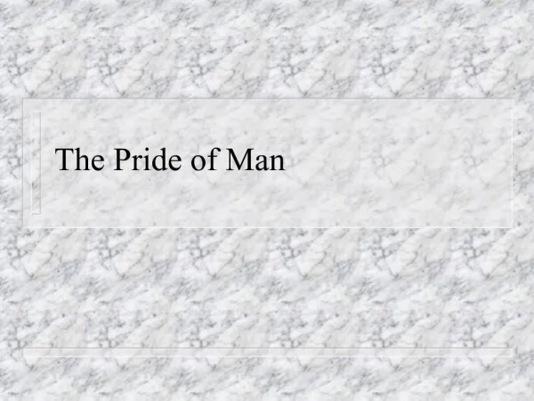 The Pride of Man