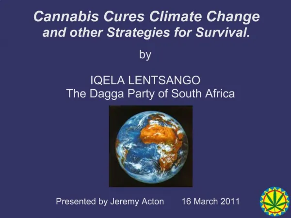 Cannabis Cures Climate Change and other Strategies for Survival.