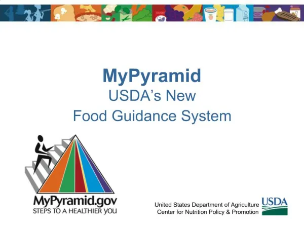 MyPyramid USDA s New Food Guidance System