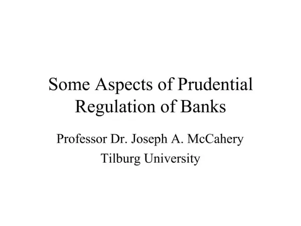 Some Aspects of Prudential Regulation of Banks