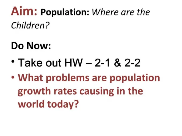 Aim: Population: Where are the Children