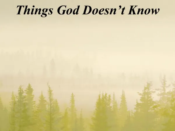 Things God Doesn t Know