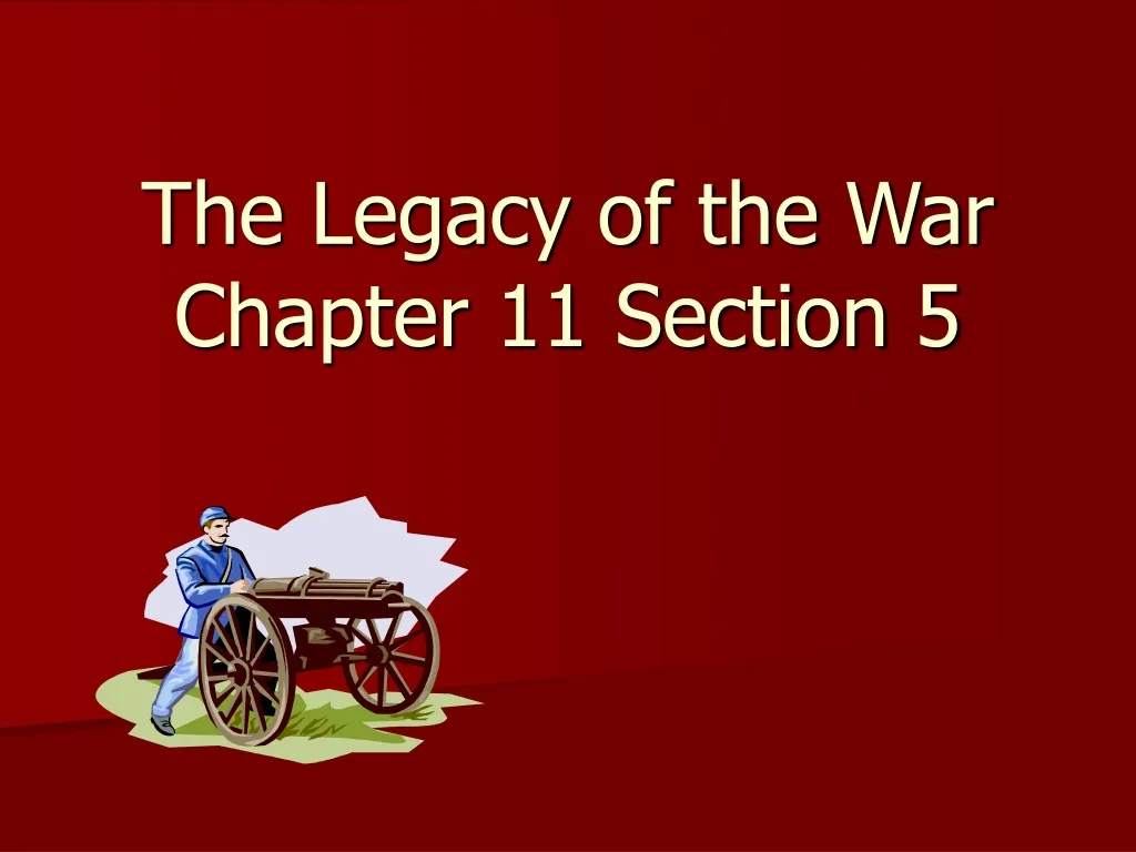 the legacy of the war chapter 11 section 5