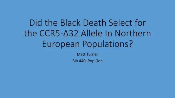 Did the Black Death Select for the CCR5- ?32 Allele In Northern European Populations?