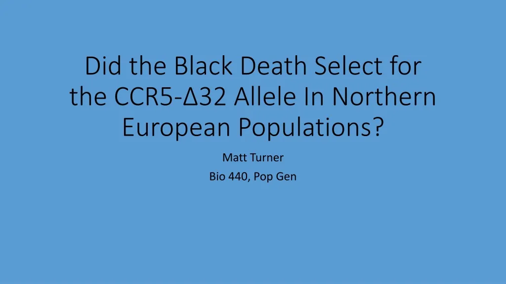 did the black death select for the ccr5 32 allele in northern european populations