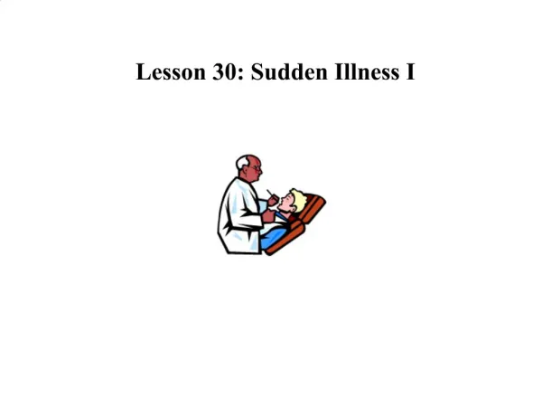 Lesson 30: Sudden Illness I
