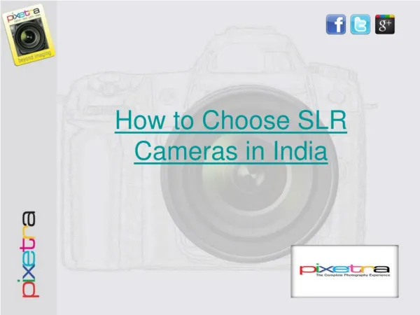 How to Choose SLR Cameras in India