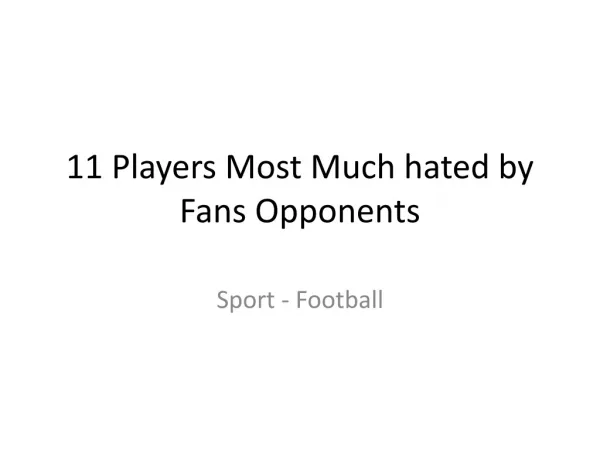 11 Players Most Much hated by Opponents Fans