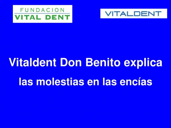 Vitaldent Don Benito explica el origen de las molestias en l