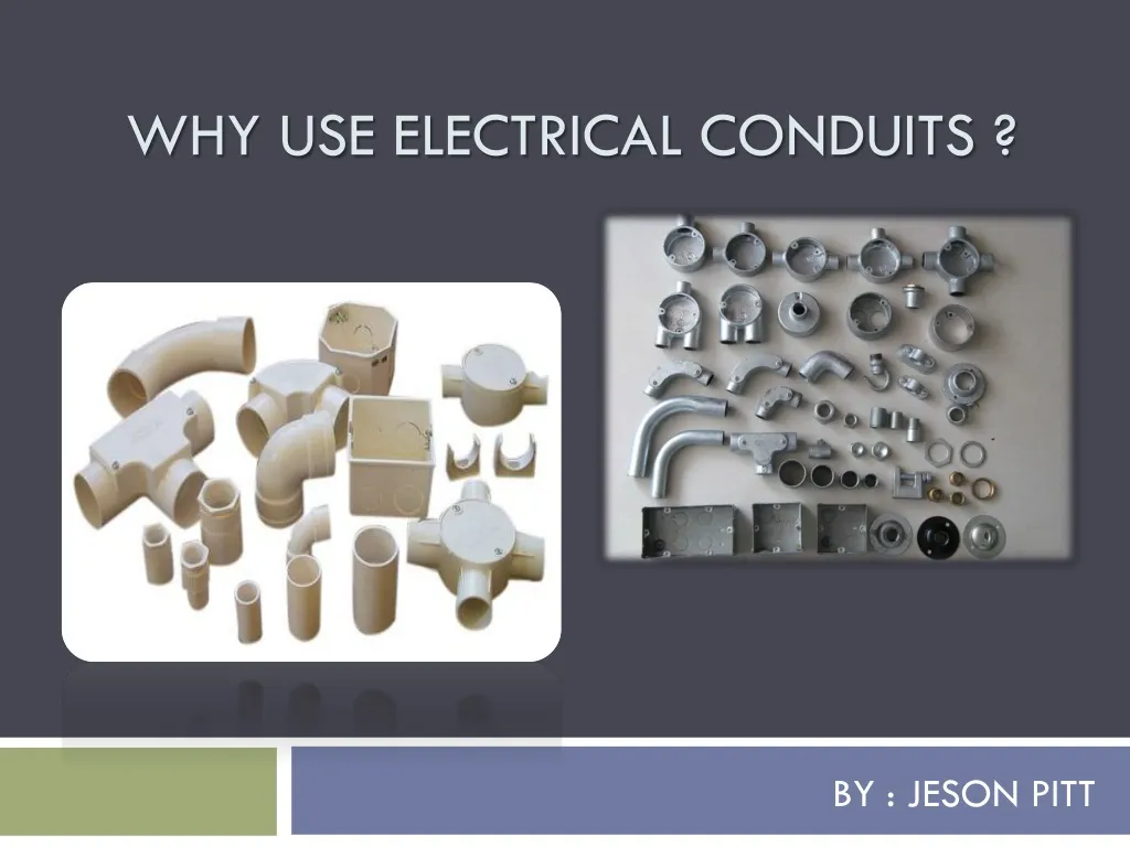 why use electrical conduits