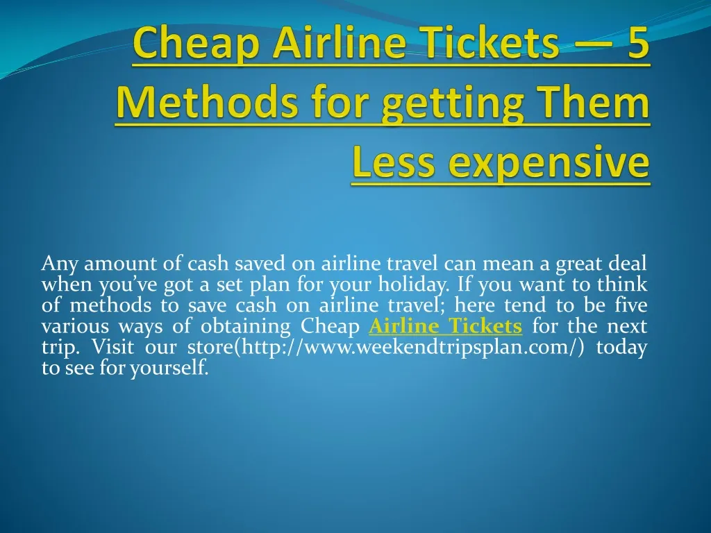 cheap airline tickets 5 methods for getting them less expensive