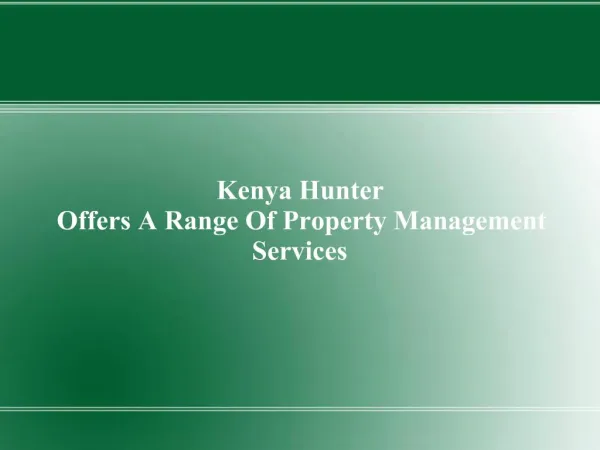 Kenya Hunter Offers A Range Of Property Management Services