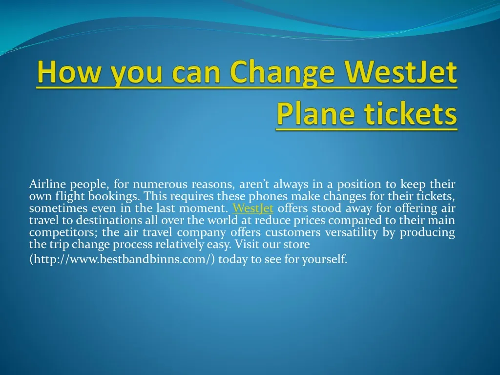 how you can change westjet plane tickets