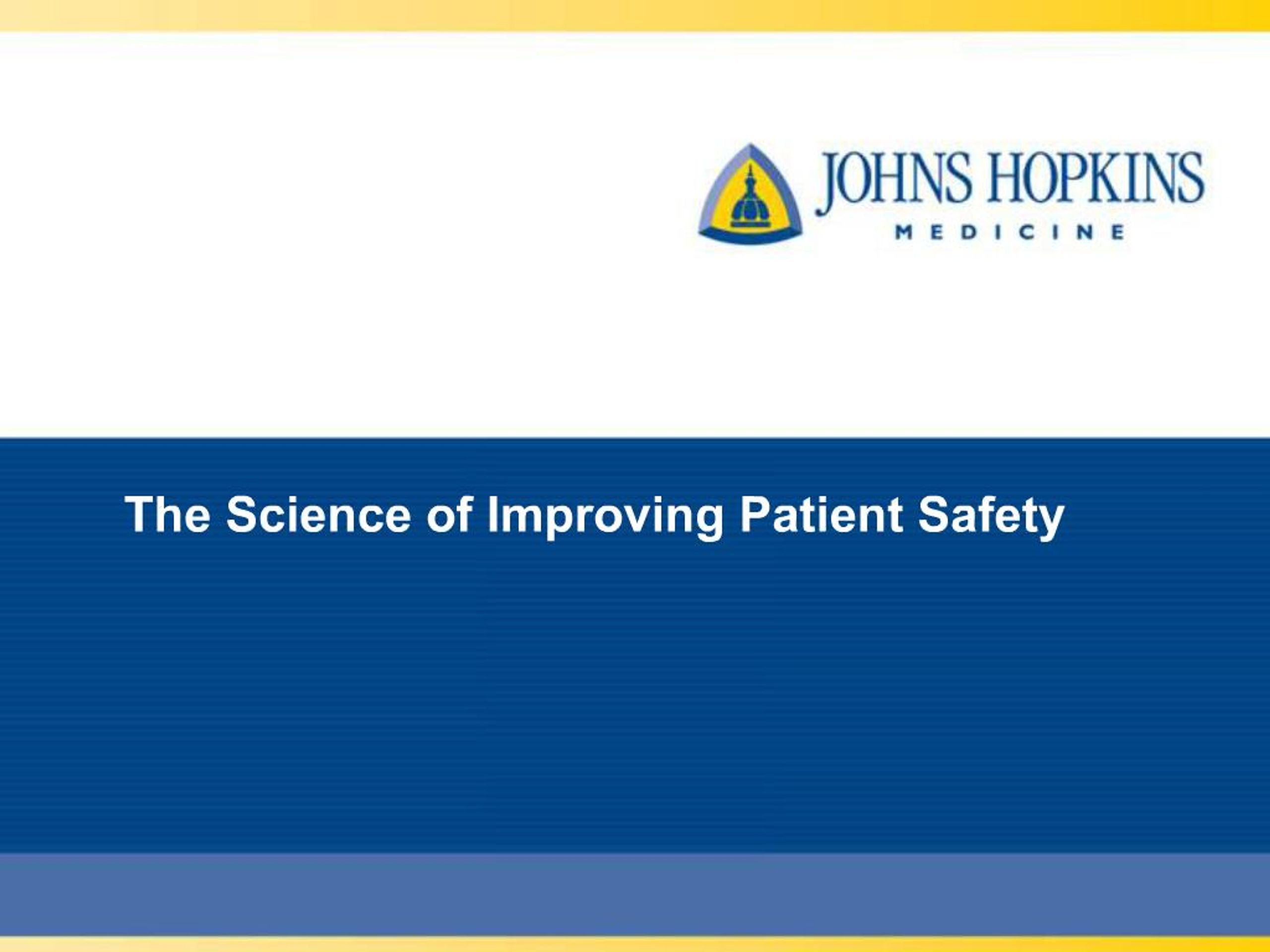 PPT - The Science of Improving Patient Safety PowerPoint Presentation ...