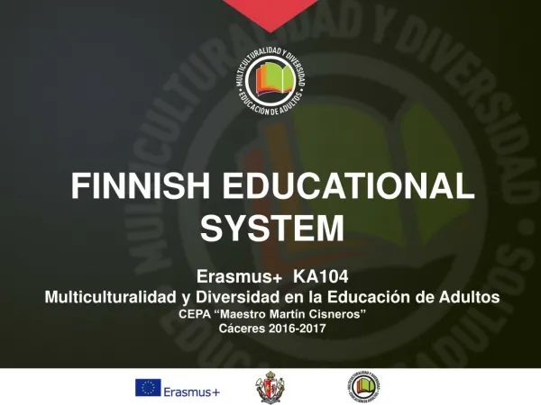 FINNISH EDUCATIONAL SYSTEM Erasmus+ KA104
