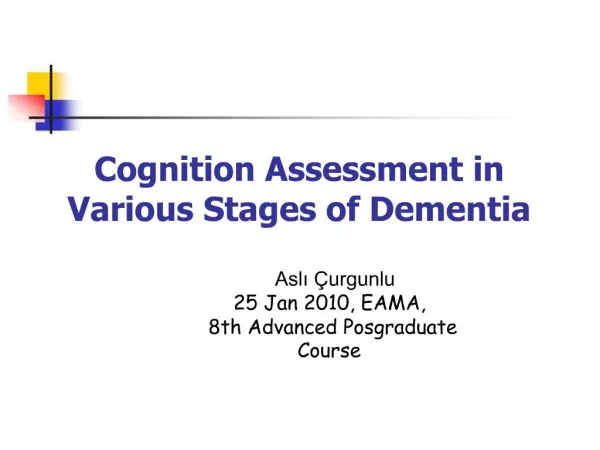 Cognition Assessment in Various Stages of Dementia