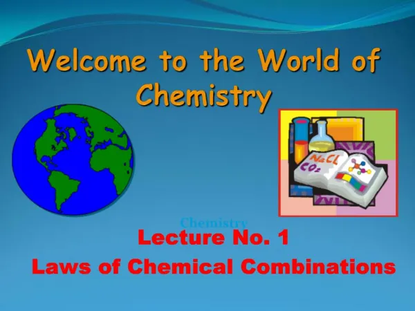 Welcome to the World of Chemistry