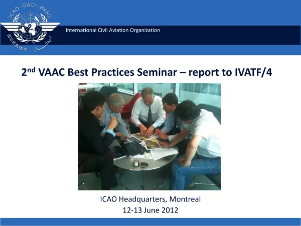 2 nd VAAC Best Practices Seminar – report to IVATF/4