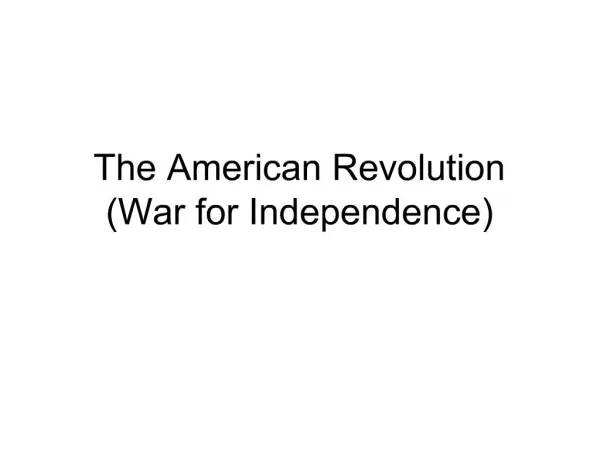 The American Revolution War for Independence