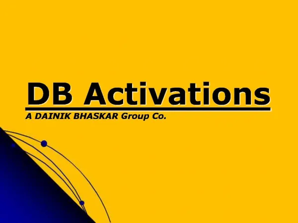 DB Activations A DAINIK BHASKAR Group Co.