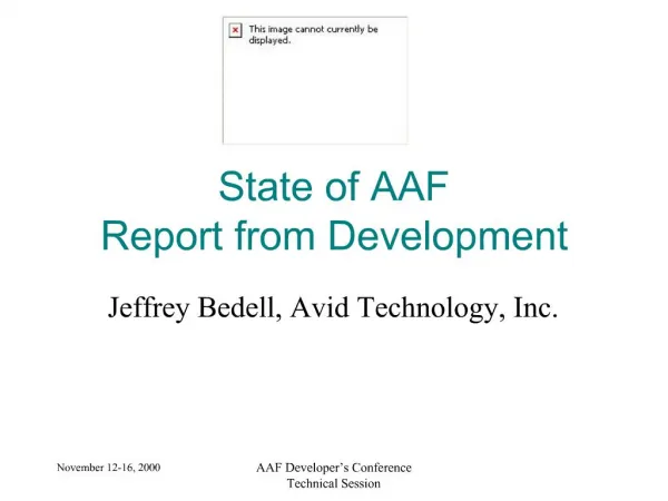 State of AAF Report from Development