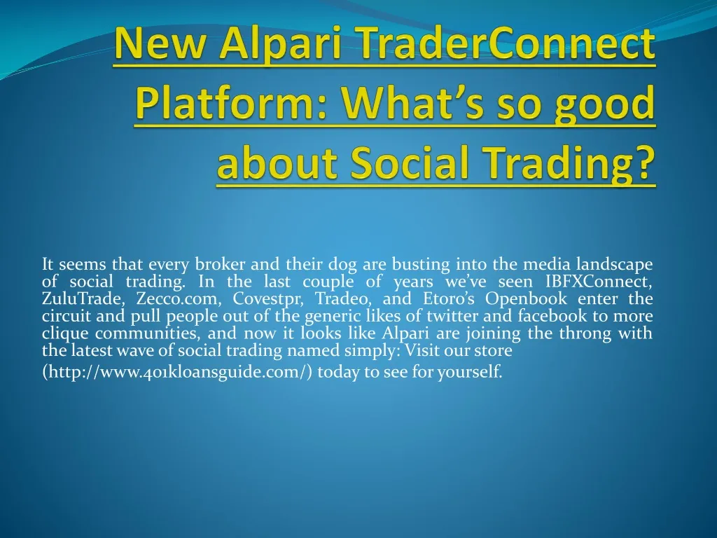 new alpari traderconnect platform what s so good about social trading