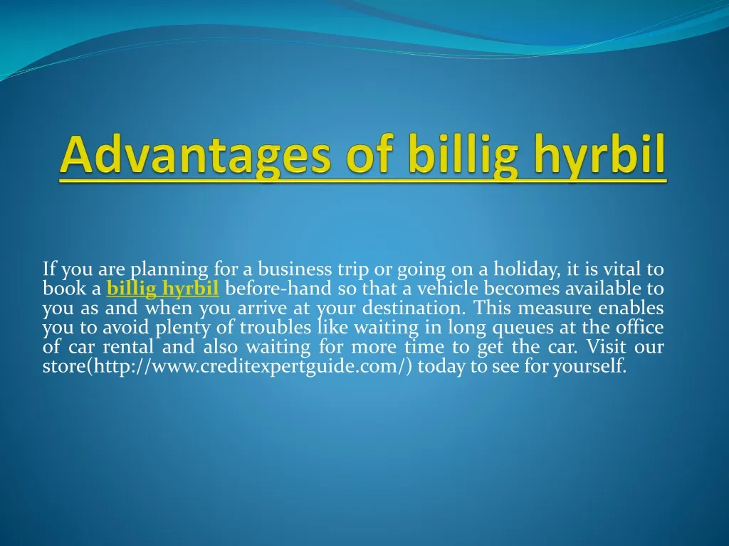 advantages of billig hyrbil