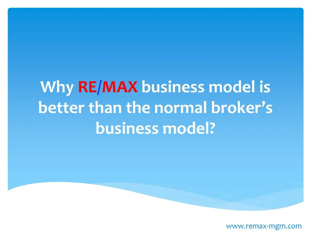 why re max business model is better than the normal broker s business model