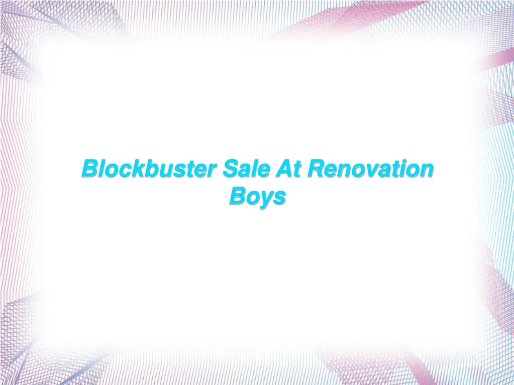 blockbuster sale at renovation boys