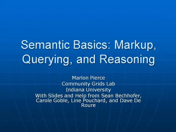 Semantic Basics: Markup, Querying, and Reasoning