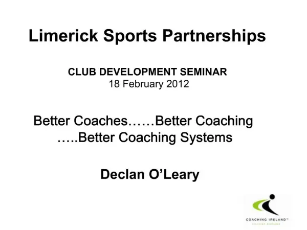 Limerick Sports Partnerships CLUB DEVELOPMENT SEMINAR 18 February 2012
